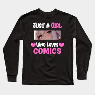 Just a Girl Who Loves Comics Long Sleeve T-Shirt